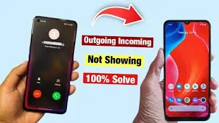 Outgoing incoming Call Not Showing In Realme | Realme Incoming Call Not Showing