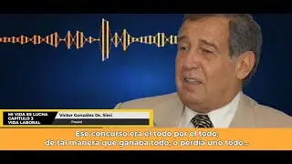 Mi vida es lucha: Víctor González Dr. Simi. Capítulo 4. Vida en Cuba.