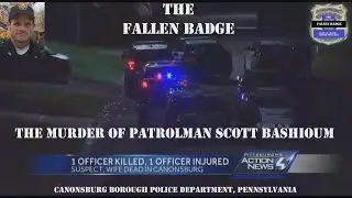 The Fallen Badge | The Murder of Patrolman Scott Bashioum