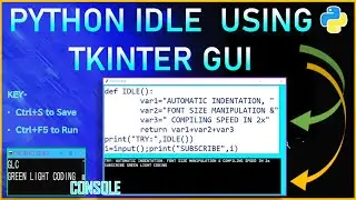 How to create a Python IDLE using Tkinter GUI ? | tkinter python | tkinter | tkinter tutorial python
