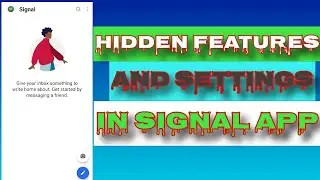 SIGNAL APP TIPS AND TRICKS // signal app hidden features & settings