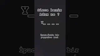 Sizce Adım ne?