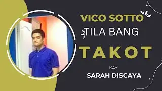 VICO SOTTO  TILA BANG TAKOT KAY SARAH DISCAYA!