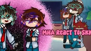 (2X SPEED) MHA react to SKK (WWT-INAOMT) //SKK SHIPP//ENG-PT//GL2//REPOST FOR THE 100TH TIME//
