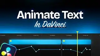 Animate TEXT Like a Pro in DaVinci Resolve!