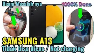 Samsung Galaxy A13 Tidak Bisa Dicas || Charging Problem.