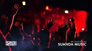 Roman Messer - Suanda Music 509 [