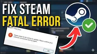 How to Fix Steam Fatal Error on Windows 11 (2026 Guide) | Steam Won’t Launch Fix