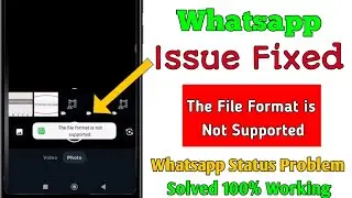 How to fix this file format is not supported whatsapp problem solved || file format is not supported