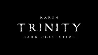Karun & Dark Collective - Trinity