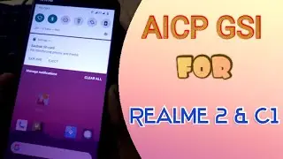 How to install AICP gsi for Realme 2 & C1😎