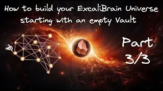 Getting started with ExcaliBrain - starting from an empty Obsidian Vault (Part 3 of 3)