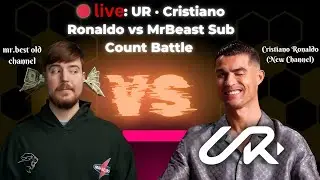 🔴 LIVE: UR · Cristiano Ronaldo vs MrBeast Sub Count Battle