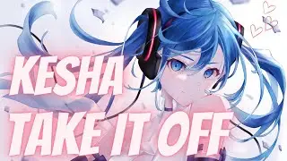 Take it off | KESHA (TikTok Version)