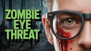What Happens If Zombie Saliva Gets in Your Eye?