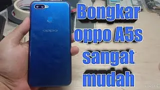 Cara bongkar casing oppo a5s