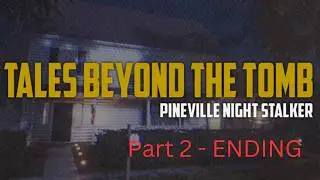 FIRST TIME PLAYING: Tales Beyond The Tomb - Pineville Night Stalker 💀