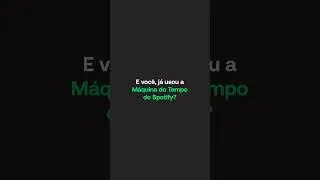 Máquina do Tempo Spotify
