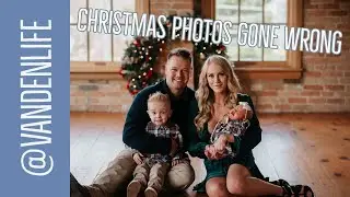 CHRISTMAS PHOTOS GONE WRONG **The fussy baby**