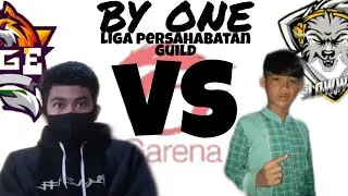 BY ONE, LIGA PERSAHABATAN GUILD!?