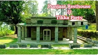 Punjaar Resthouse | Forest Resthouse | Tikka Party With Family