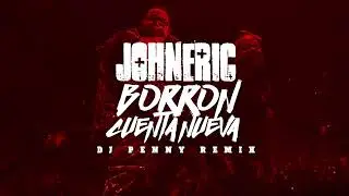 JohnEric La Roca -Borron y Cuenta Nueva (Prod by Dj Penny)