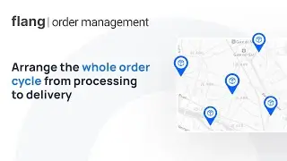 Order Management by Flang | Arrange the whole order cycle from processing to delivery!