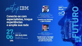 #01 Meetup Comunidade #IBMPowerBrasil