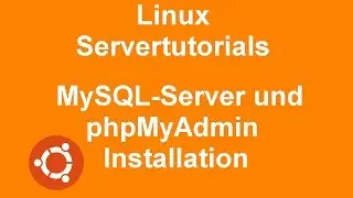 Ubuntu 18.04 Server | MySQL-Server und phpMyAdmin installieren