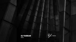 DJ Tarkan - Kasse (Original Mix)
