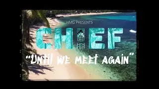 CH!EF - “Until We Meet Again” Lyric Video