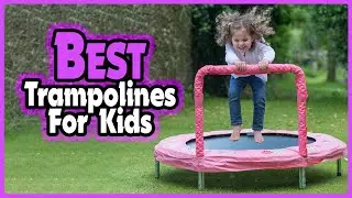 ✅ Top 5: Best Trampolines for Kids In 2024 [ Amazon Trampolines Reviews ]