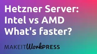 Hetzner vs Hetzner (Intel vs AMD WordPress Performance)