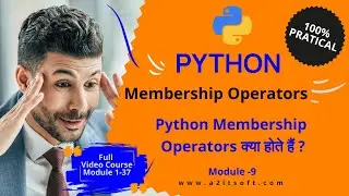 Module-9  Membership Operators in Python | what is the use of Membership Operators in python