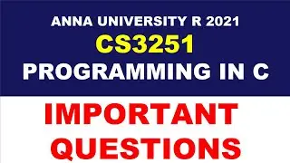 CS3251 PROGRAMMING IN C IMPORTANT QUESTIONS | PART B | ANNA UNIVERSITY | | Manojkumar C