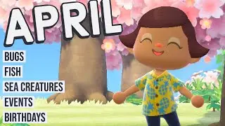 Animal Crossing New Horizons Guide to APRIL! Bugs, Fish, Events and More! (Northern Hemisphere)