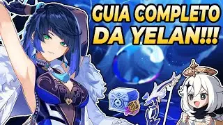 A LENDA VOLTOU!!! Guia Completo Da YELAN - Habilidades, Builds, Funções e Times!!!