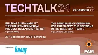 PAM TECH TALK 24 | The Principles of Designing for Fire Safety : The Revisions in The UBBL 2021