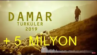 DAMAR TÜRKÜLER    2019  -  Full 35 Karışık  Türküler  1