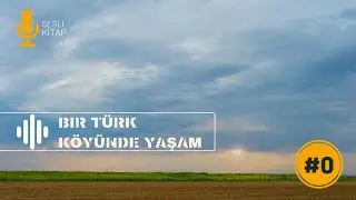 Bir Türk Köyünde Yaşam - Tanıtım - #seslikitap #antropologia