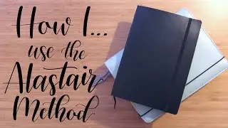 How I ... | Use the Alastair Method