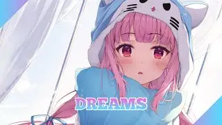 Nightcore - Dreams - (Lyrics)