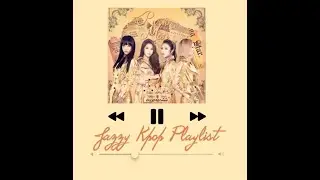 JAZZY KPOP PLAYLIST