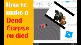 How to make a Dead Corpse/Body On Died (Of Course using Script) [Roblox Studio !]