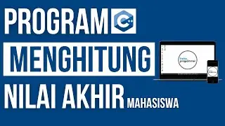 Contoh Program C++ Menghitung Nilai Akhir Mahasiswa