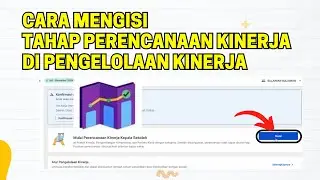CARA MENGISI MULAI PERENCANAAN KINERJA TAHAP JULI-DESEMBER 2024 DI PENGELOLAAN KINERJA