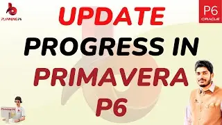 How to update progress in primavera p6 | Planning p6 | primavera p6 | Tips and tricks for p6 |