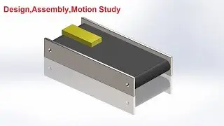 Solidworks tutorial: Simple Belt Conveyor Design Assembly and Motion Study
