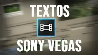 Como poner TEXTOS en sony vegas ll TUTORIAL
