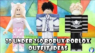 30 Under 250 Robux Avatars | Roblox Outfit Ideas